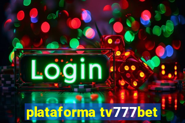 plataforma tv777bet